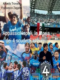AppassioNapoli, la storia dei 4 scudetti azzurri