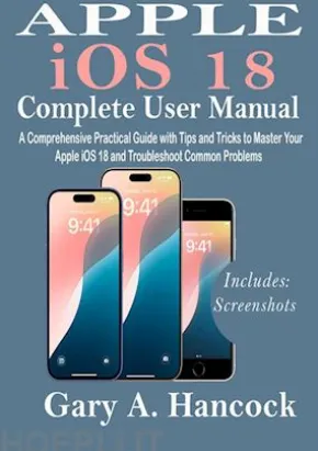 Apple iOS 18 Complete User Manual