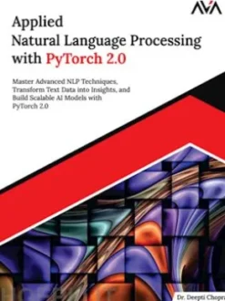 Applied Natural Language Processing with PyTorch 2.0