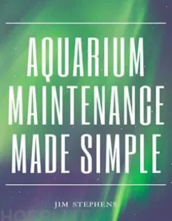 Aquarium Maintenance Made Simple