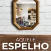 Aquele espelho maroto