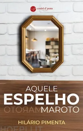 Aquele espelho maroto