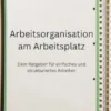 Arbeitsorganisation am Arbeitsplatz