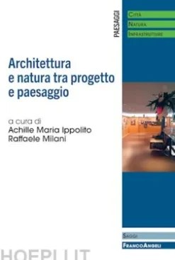 Architettura e natura tra progetto e paesaggio