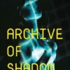 Archive of Shadow