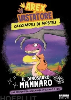 Arex e Vastatore. Cacciatori di mostri. Il dinosauro mannaro