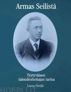 Armas Seilistä - Tyytyväisen taloudenhoitajan tarina