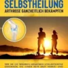 Arthrose Selbstheilung