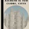Ascolto il tuo cuore, città