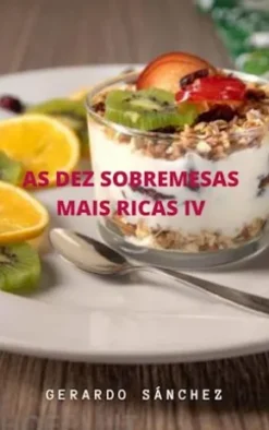 As Dez Sobremesas Mais RicasIv