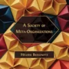 A Society of Meta-Organizations