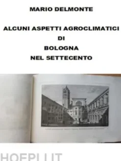 Aspetti agroclimatici di Bologna nel settecento