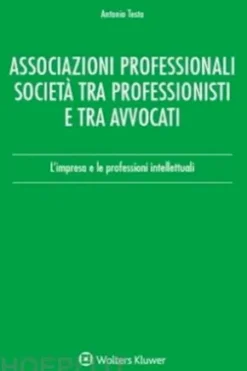 Associazioni professionali. Società tra professionisti e tra avvocati