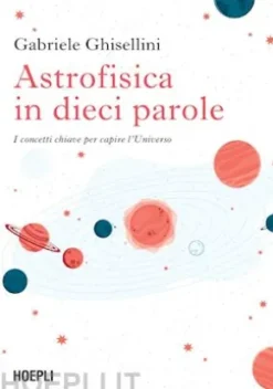 Astrofisica in dieci parole