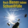 Auch Bienen haben Schweißfüße