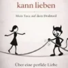 Auch ein Teufel kann lieben