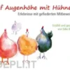 Auf Augenhöhe mit Hühnern
