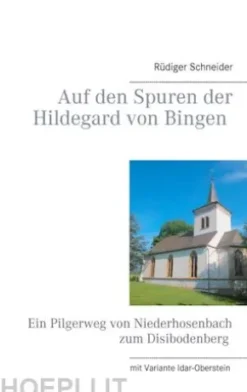 Auf den Spuren der Hildegard von Bingen