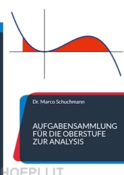 Aufgabensammlung für die Oberstufe zur Analysis