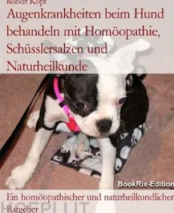 Augenkrankheiten beim Hund behandeln mit Homöopathie, Schüsslersalzen und Naturheilkunde