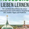 Augsburg lieben lernen: Der perfekte Reiseführer für einen unvergesslichen Aufenthalt in Augsburg inkl. Insider-Tipps und Packliste