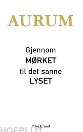 AURUM - Gjennom mørket til det sanne lyset