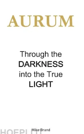 AURUM - Through the Darkness into the True Light