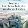 Aus dem Märchenschatz des Waldecker Landes