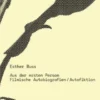 Aus der ersten Person. Filmische Autobiografien / Autofiktion