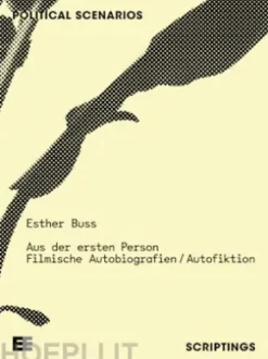 Aus der ersten Person. Filmische Autobiografien / Autofiktion