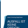 Ausfall ist keine Option