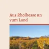 Aus Rhoihesse un vum Land