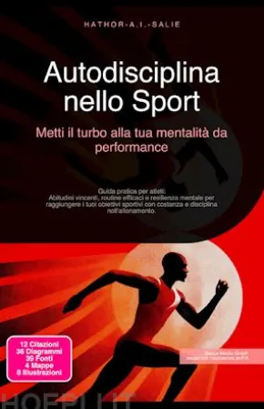 Autodisciplina nello Sport: Metti il turbo alla tua mentalità da performance