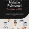 Autogestione e Malattie Polmonari: Vivere Meglio con BPCO