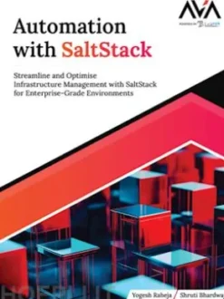 Automation with SaltStack: Streamline and Optimise Infrastructure Management with SaltStack for Enterprise-Grade Environments