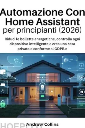 Automazione con Home Assistant per principianti (2026)
