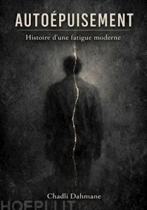 Autoépuisement-Histoire d'une fatigue moderne