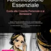 Autoriflessione Essenziale: Guida alla Crescita Personale e al Benessere