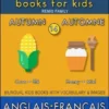 14 - Autumn | Automne - English French Books for Kids (Anglais Français Livres pour Enfants)