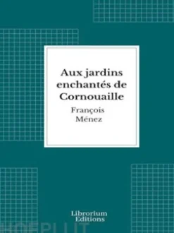 Aux jardins enchantés de Cornouaille