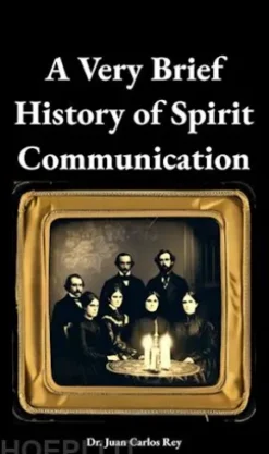 A Very Brief History of Spirit Communication