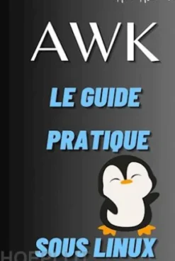 Awk Le Guide Pratique Sous Linux