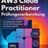 AWS Cloud Practitioner Prüfungsvorbereitung