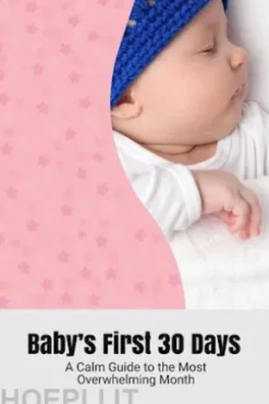 Baby’s First 30 Days