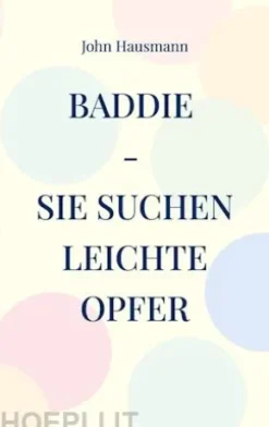 Baddie - Sie suchen leichte Opfer