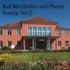 Bad Wörishofen und Pfarrer Kneipp Teil 2