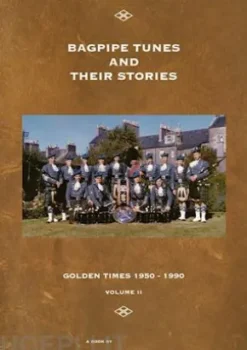 Bagpipe Tunes And Their Stories