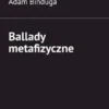 Ballady metafizyczne