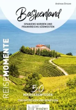 Baskenland - Spaniens Norden und Frankreichs Nordwesten - ReiseMomente