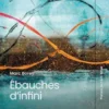 Ébauches d'infini